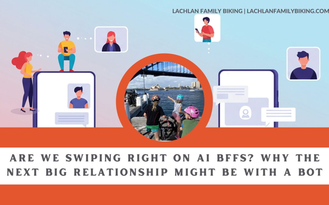 Are We Swiping Right on AI BFFs? Why the Next Big Relationship Might Be With a Bot